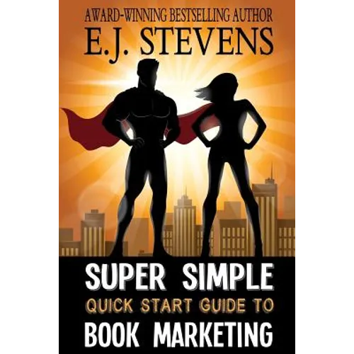 Super Simple Quick Start Guide to Book Marketing - Paperback