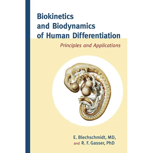 Biokinetics and Biodynamics of Human Differentiation: Principles and Applications - Hardcover
