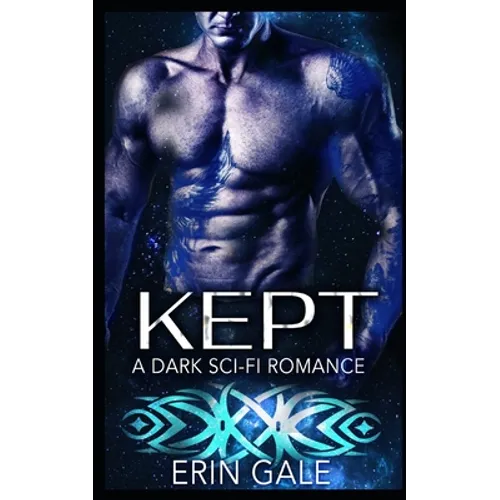 Kept: A Dark Sci-Fi Romance