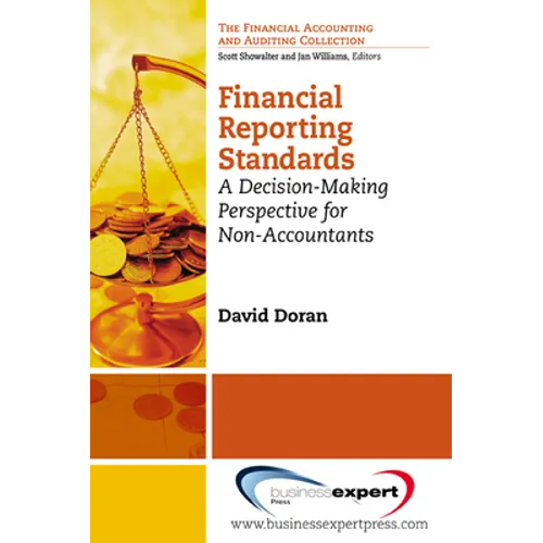 Financial Reporting Standards: A Decision-Making Perspective for Non-Accountants - Paperback