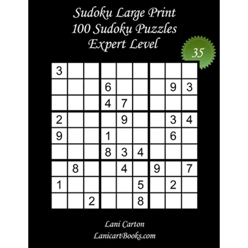 Sudoku Large Print for Adults - Expert Level - N°35: 100 Expert Puzzles - Big Size (8.3