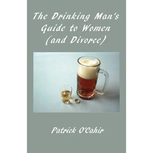 The Drinking Man's Guide to Women (and Divorce) - Paperback