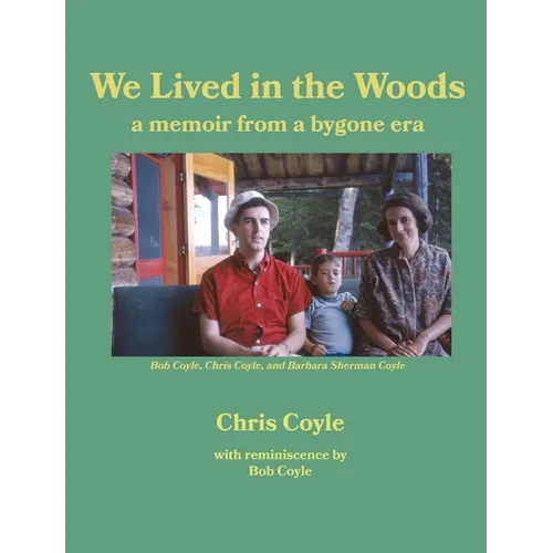 We Lived in the Woods - Hardcover