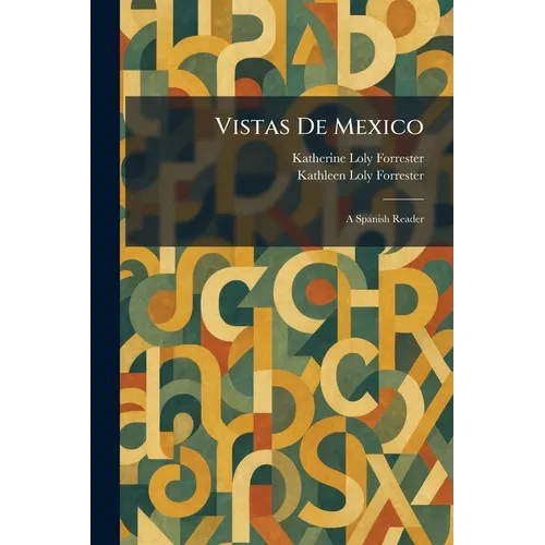 Vistas De Mexico: A Spanish Reader - Paperback