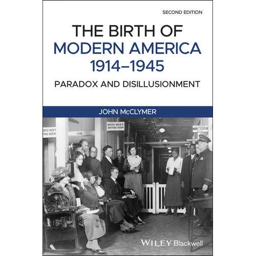 The Birth of Modern America, 1914 - 1945 - Paperback