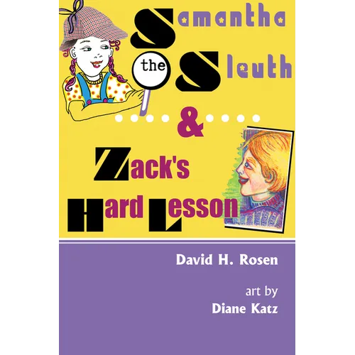 Samantha the Sleuth and Zack's Hard Lesson - Paperback