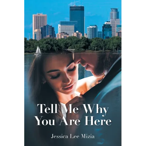 Tell Me Why You Are Here - Paperback