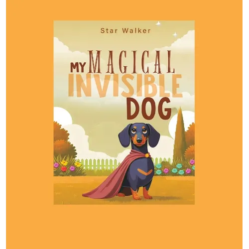 My Magical Invisible Dog - Hardcover
