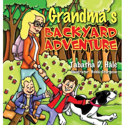 Grandma's Backyard Adventure - Hardcover