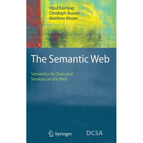 The Semantic Web: Semantics for Data and Services on the Web - Hardcover