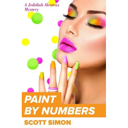 Paint By Numbers: Jedidiah Alcatraz Mystery - Paperback