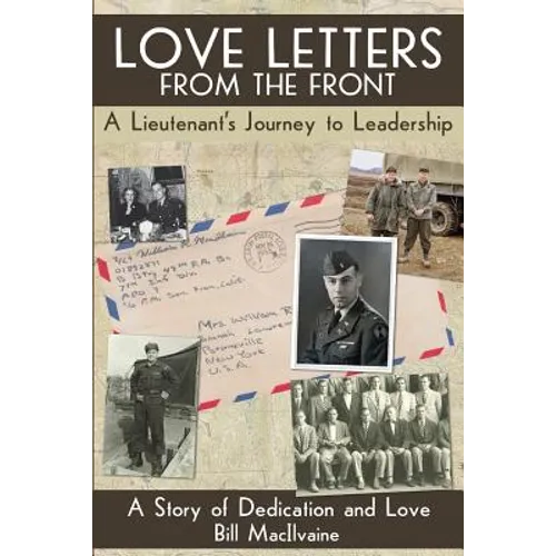 Love Letters from the Front: A Lieutenants Journey to Leadership - Paperback