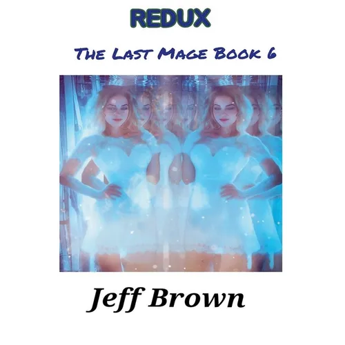 Redux: The Last Mage Book 6 - Paperback