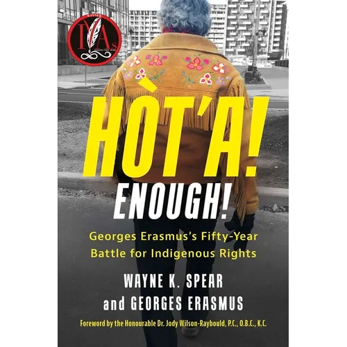 Hòt'a! Enough!: Georges Erasmus's Fifty-Year Battle for Indigenous Rights - Paperback
