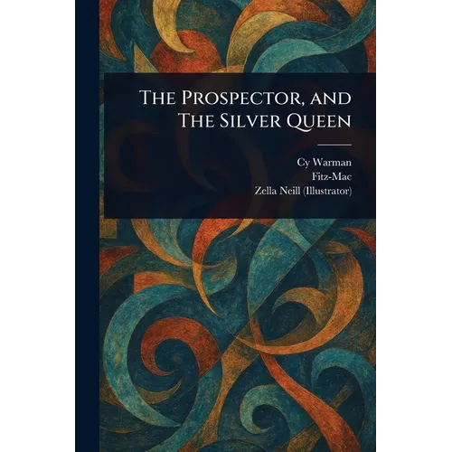 The Prospector, and The Silver Queen - Paperback