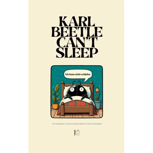 Karl Beetle Can't Sleep And Other Bilingual German-English Children's Stories for Beginners - Paperback