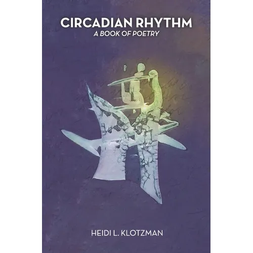 Circadian Rhythm: A Book of Poetry - Paperback