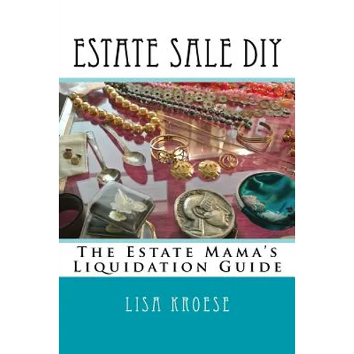 Estate Sale DIY: The Estate Mama's Liquidation Guide - Paperback