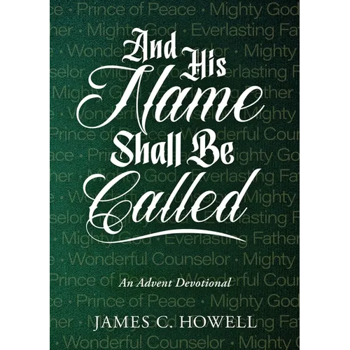 And His Name Shall Be Called: An Advent Devotional - Paperback