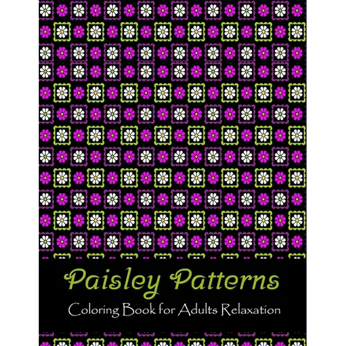 Paisley patterns coloring book for adults relaxation: Anti Stress Coloring Book For Adults Relaxation & Stress Relief - Paperback