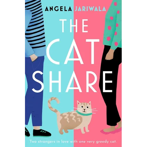 The Cat Share: A Warm and Joyous Romantic Comedy about Two Strangers in Love with One Very Greedy Cat - Paperback