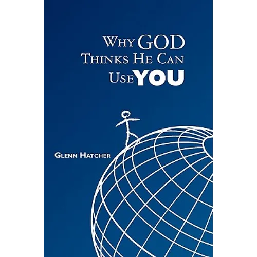 Why God Thinks He Can Use You - Paperback