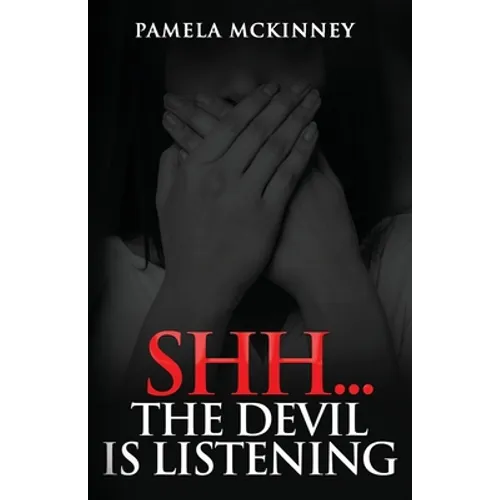 Shhh...The Devil is Listening - Paperback