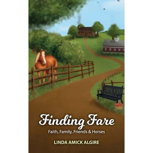 Finding Fare: Faith, Family, Friends & Horses - Hardcover