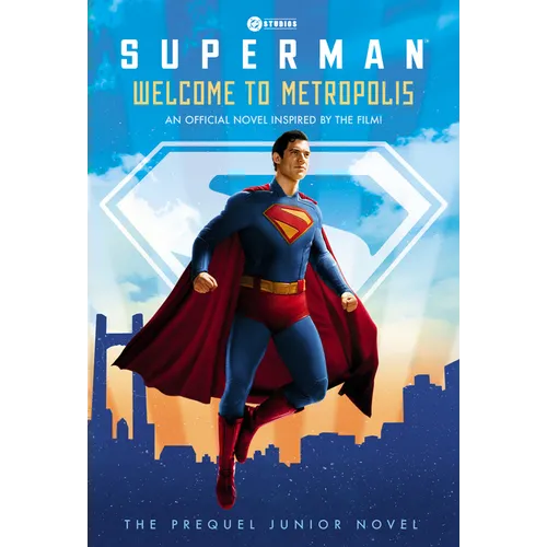 Superman: Welcome to Metropolis: An Official Novel Inspired by the Film! - Paperback