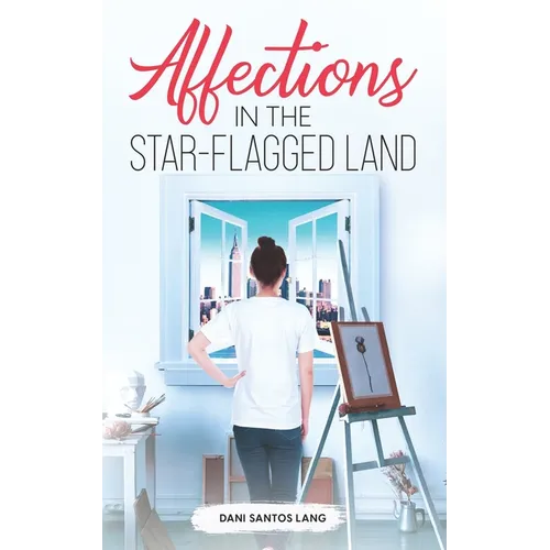 Affections in the Star-Flagged Land - Paperback