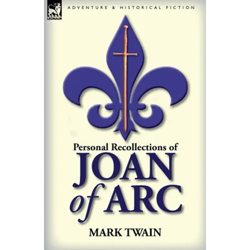 Personal Recollections of Joan of Arc - Paperback