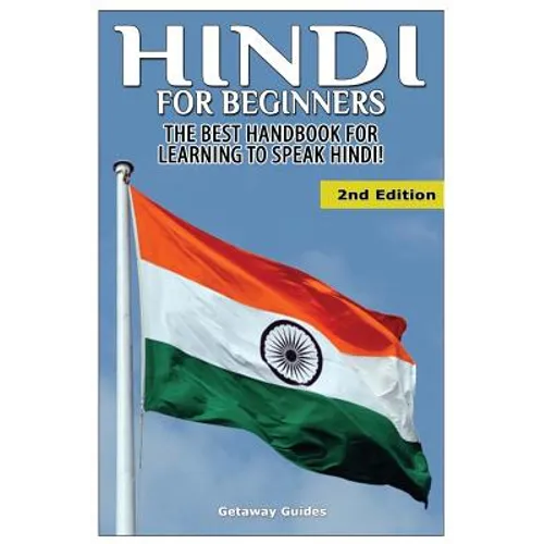 Hindi For Beginners: The Best Handbook for Learning to Speak Hindi - Paperback