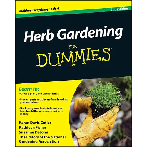 Herb Gardening For Dummies 2e