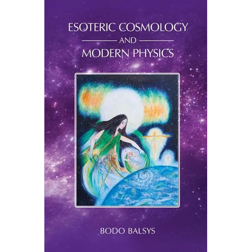 Esoteric Cosmology and Modern Physics - Paperback