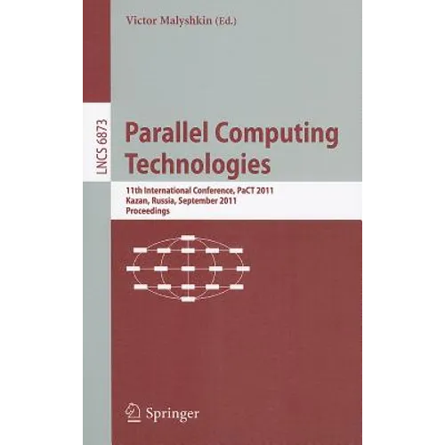 Parallel Computing Technologies: 11th International Conference, PaCT 2011, Kazan, Russia, September 19-23, 2011, Proceedings - Paperback