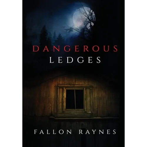 Dangerous Ledges - Hardcover
