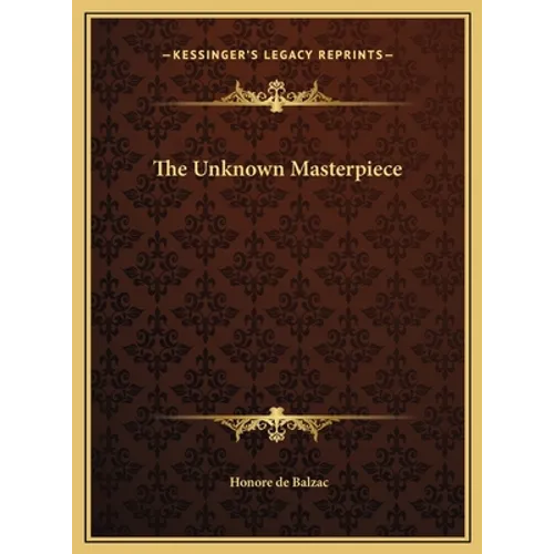The Unknown Masterpiece - Hardcover