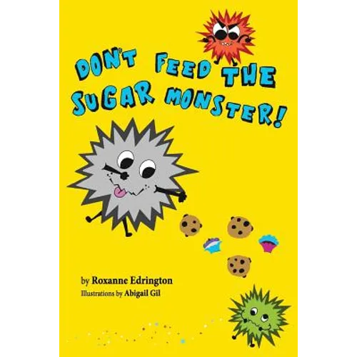 Don't Feed The Sugar Monster - Paperback