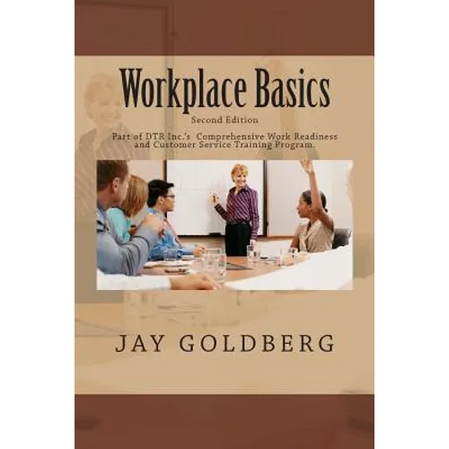 Workplace Basics: For Classroom and On the Job Work Readiness Training - Paperback