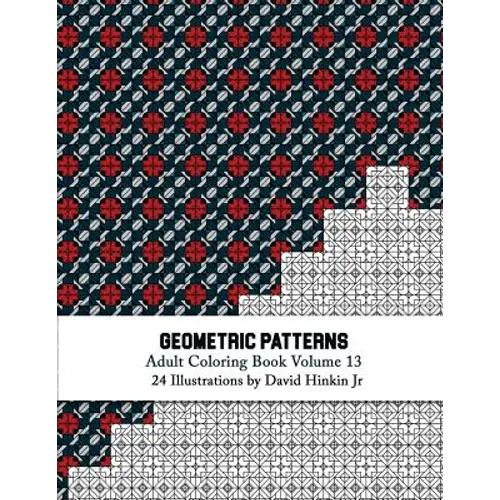 Geometric Patterns - Adult Coloring Book Vol. 13 - Paperback