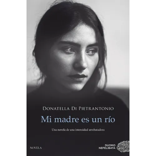Mi Madre Es Un Rio - Paperback