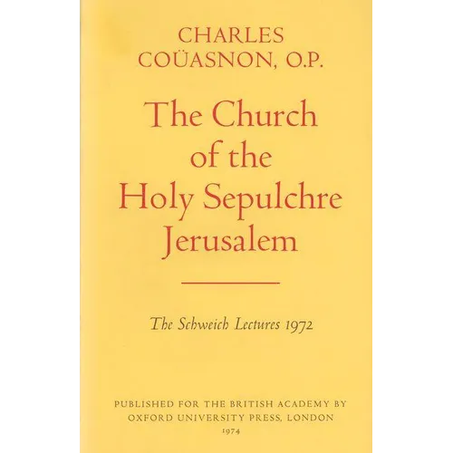 The Church of the Holy Sepulchre Jerusalem - Hardcover