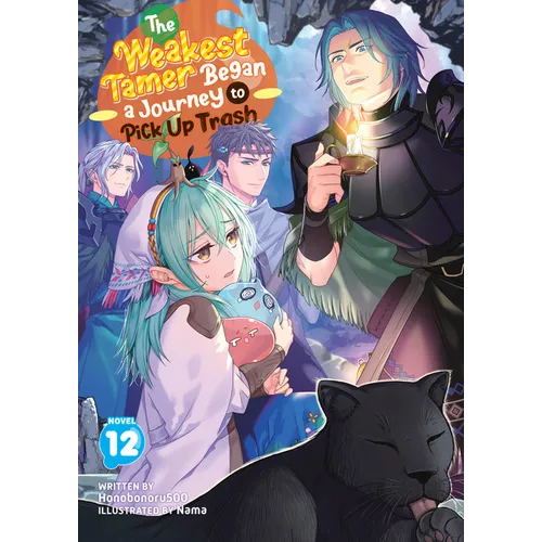 The Weakest Tamer Began a Journey to Pick Up Trash (Light Novel) Vol. 12 - Paperback
