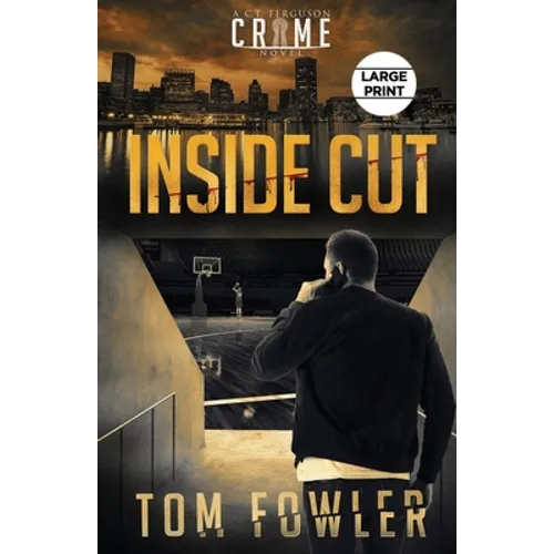 Inside Cut: A C.T. Ferguson Crime Novel - Paperback