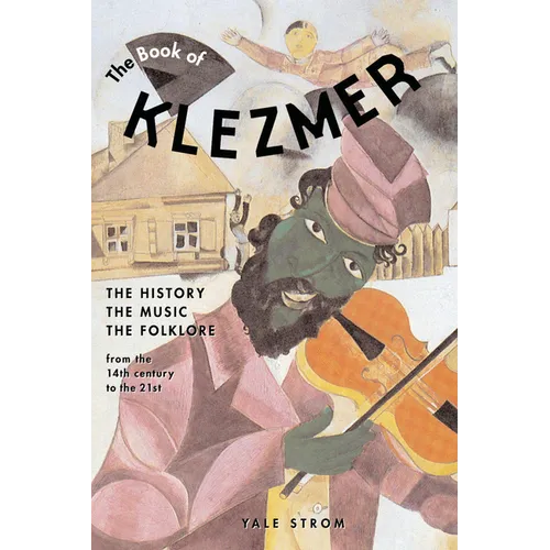 The Book of Klezmer: The History, the Music, the Folklore - Paperback
