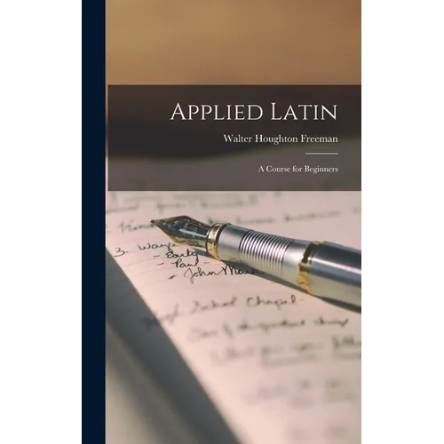 Applied Latin; a Course for Beginners - Hardcover