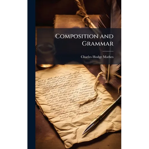 Composition and Grammar - Hardcover