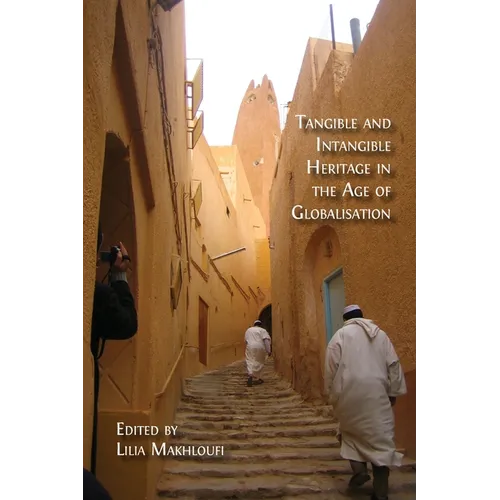 Tangible and Intangible Heritage in the Age of Globalisation - Paperback