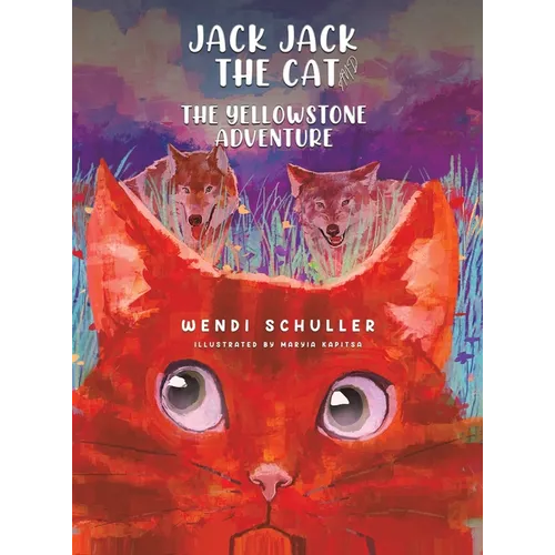 Jack Jack the Cat and the Yellowstone Adventure - Hardcover