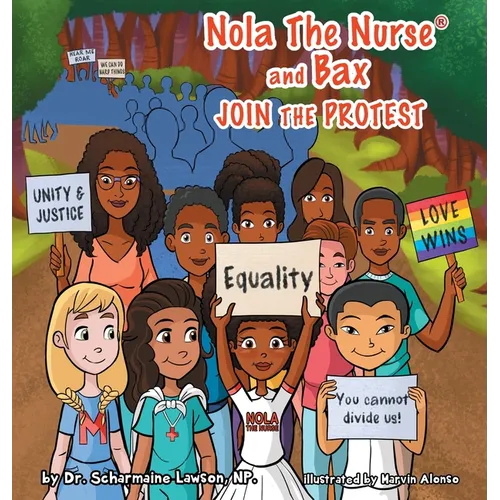 Nola The Nurse & Bax Join the Protest - Hardcover